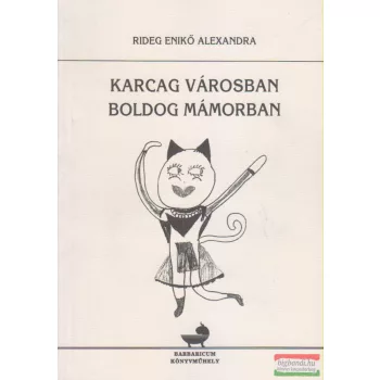 Rideg Enikő Alexandra - Karcag városban, boldog mámorban