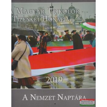 A Magyar Trikolór Tizenkét Hónapja 2019 falinaptár