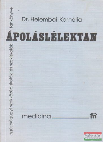 Dr. Helembai Kornélia - Ápoláslélektan