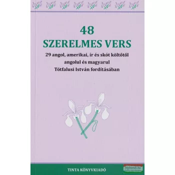   48 szerelmes vers - 29 angol, amerikai, ír és skót költőtől angolul és magyarul 