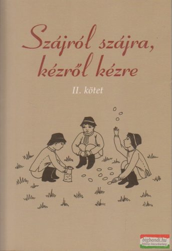 Papp Kornélia - Szájról szájra, kézről kézre II. kötet