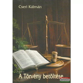 Cseri Kálmán - A Törvény betöltése
