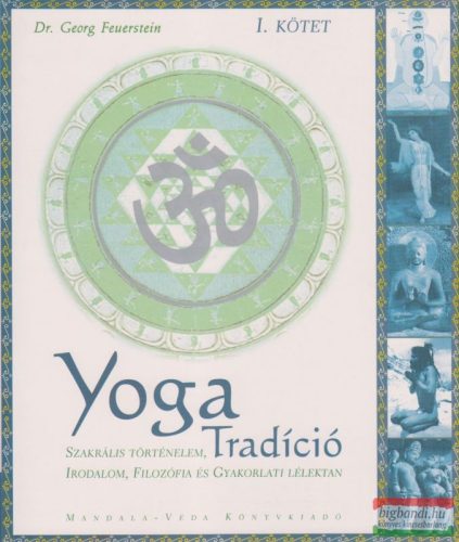 Dr. Georg Feuerstein - Yoga Tradíció I. kötet