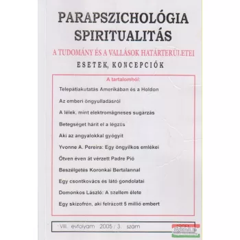   Dr. Liptay András szerk. - Parapszichológia - Spiritualitás VIII. évfolyam 2005/3. szám
