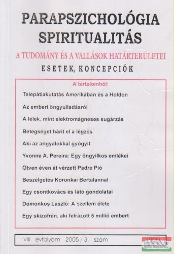 Dr. Liptay András szerk. - Parapszichológia - Spiritualitás VIII. évfolyam 2005/3. szám
