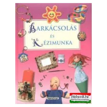 Barkácsolás és kézimunka