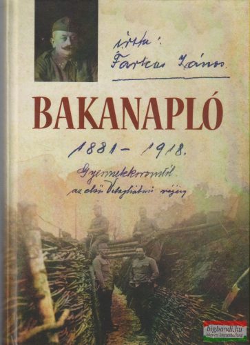 Farkas János - Bakanapló 1881-1918