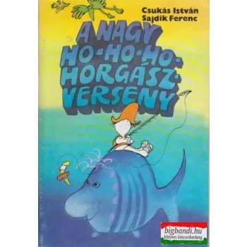 A nagy Ho-ho-ho-horgászverseny