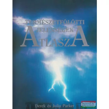   Derek Parker, Julia Parker - Természetfölötti jelenségek atlasza
