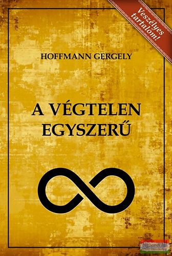 Dr. Hoffmann Gergely - A Végtelen egyszerű 