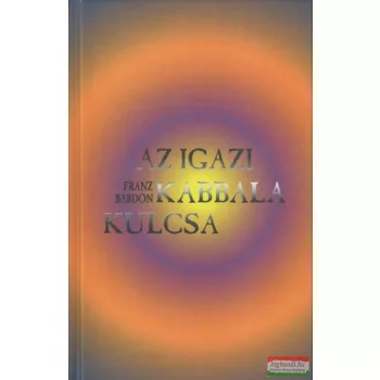 Franz Bardon - Az igazi kabbala kulcsa