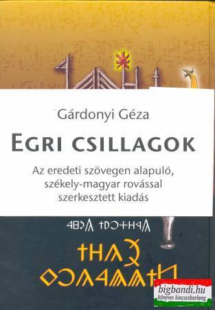 Gárdonyi Géza - Egri csillagok - székely-magyar rovásírással