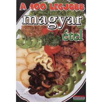 A 100 legjobb magyar étel
