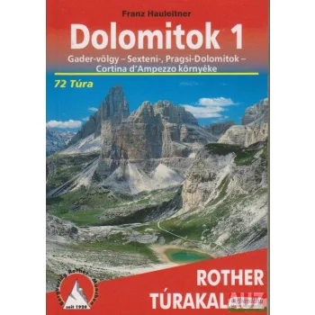   Franz Hauleitner - Dolomitok 1. - Gader-völgy - Sexteni-, Pragsi-Dolomitok, Cortina d'Ampezzo környéke