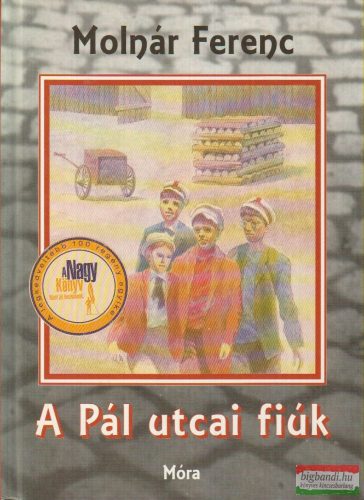 Molnár Ferenc - A Pál utcai fiúk 