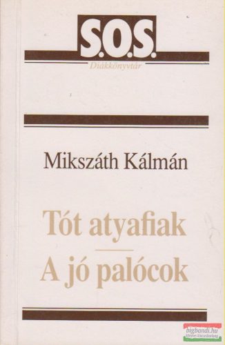 Mikszáth Kálmán - Tót atyafiak / A jó palócok