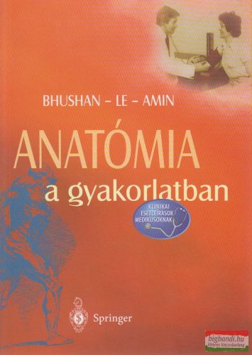 Bhushan - Le - Amin - Anatómia a gyakorlatban
