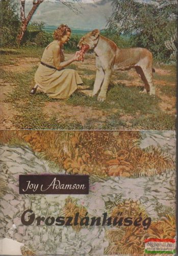 Joy Adamson - Oroszlánhűség