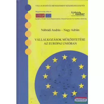   Nábrádi András, Nagy Adrián - Vállalkozások működtetése az Európai Unióban
