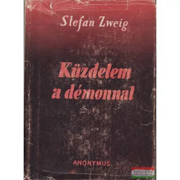 Stefan Zweig - Küzdelem a démonnal