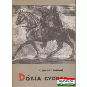 Gergely Sándor - Dózsa György I-III.