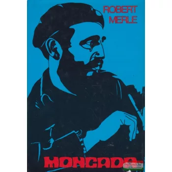 Robert Merle - Moncada