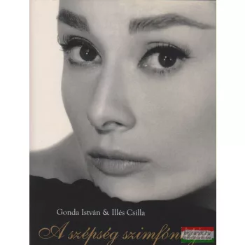 Gonda István, Illés Csilla - A szépség szimfóniája