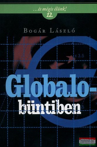 Bogár László - Globalobüntiben 