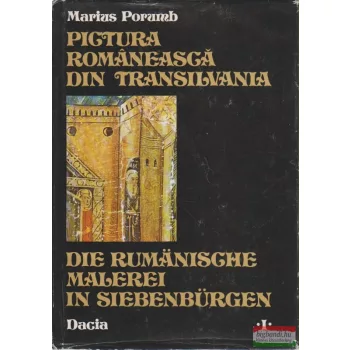  Pictura romaneasca din Transilvania / Die rumanische malerei in Siebenbürgen