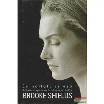 Brooke Shields - És hullott az eső