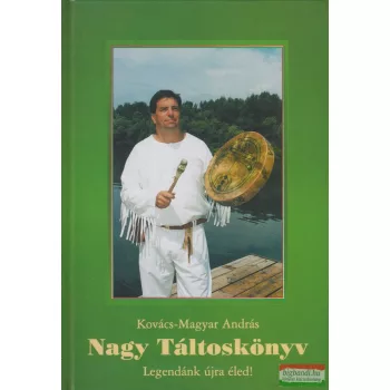 Kovács-Magyar András - Nagy Táltoskönyv