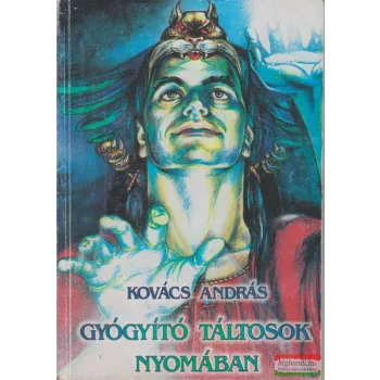 Gyógyító táltosok nyomában