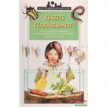 Léon Rogez - Készíts terráriumot!