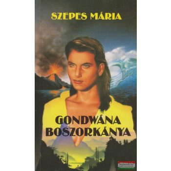 Szepes Mária - Gondwána boszorkánya