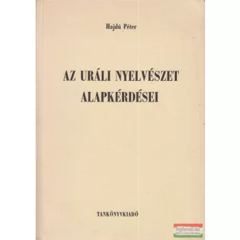 Hajdú Péter - Az uráli nyelvészet alapkérdései 