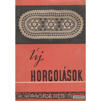   Baracskai Gáborné, Laczkó Edit, Németh Istvánné - Új horgolások