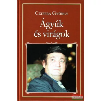 Cziffra György - Ágyúk és virágok