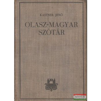 Kastner Jenő szerk. - Olasz-magyar szótár