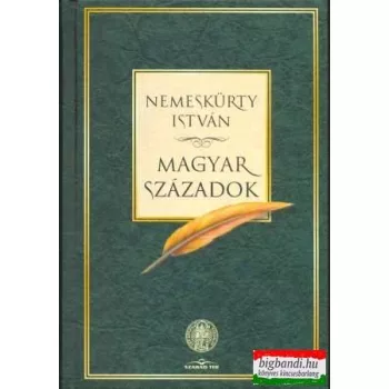 Nemeskürty István - Magyar századok 