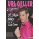 Uri Geller - A siker titka / Életem 1.