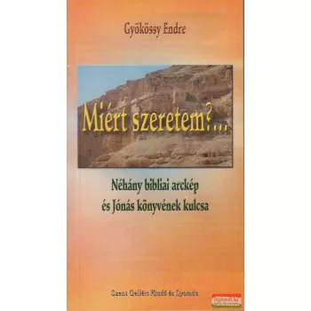 Gyökössy Endre - Miért szeretem?...