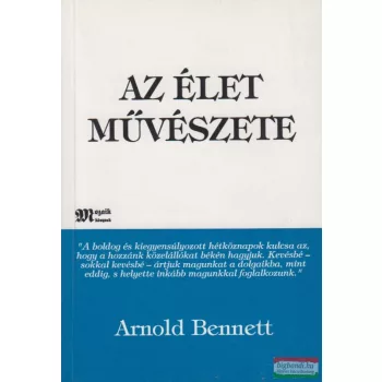 Arnold Bennett - Az élet művészete
