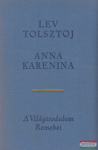 Lev Nyikolajevics Tolsztoj - Anna Karenina I-II.