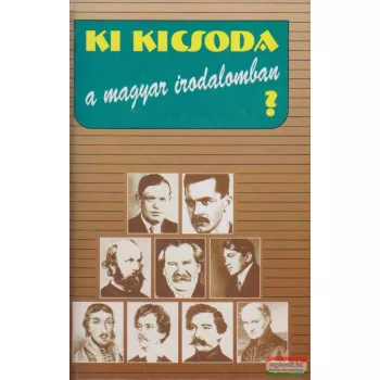 Ki kicsoda a magyar irodalomban?