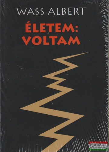 Wass Albert - Életem: voltam I-II