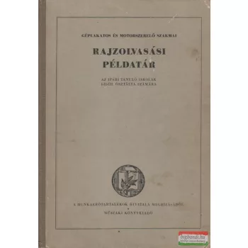   Géplakatos és motorszerelő szakmai rajzolvasási példatár