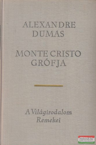 Alexandre Dumas - Monte Cristo grófja I-III.