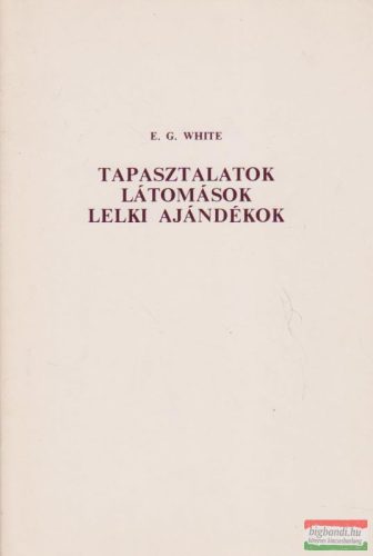 Tapasztalatok, látomások, lelki ajándékok