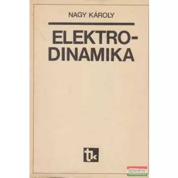 Nagy Károly - Elektrodinamika