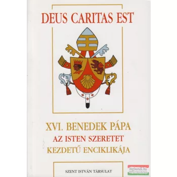   XVI. Benedek pápa - XVI. Benedek pápa Az Isten szeretet kezdetű enciklikája